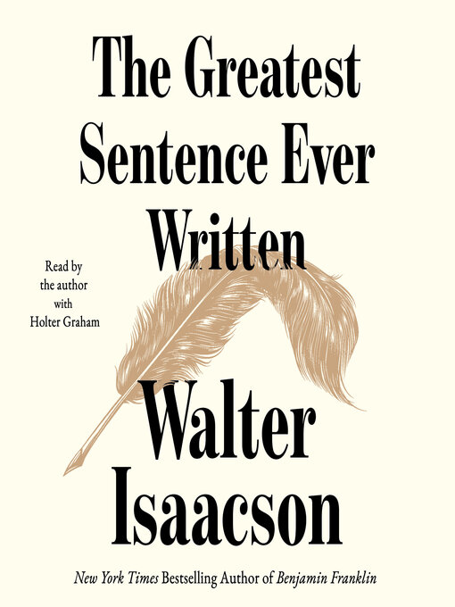 Title details for The Greatest Sentence Ever Written by Walter Isaacson - Wait list